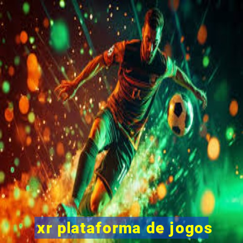 xr plataforma de jogos